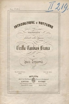 Introduzione e notturno : per pianoforte : dedicato alla Signore Cirilla Cambiasi Branca : Op. 3