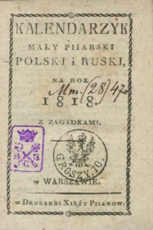 Kalendarzyk Mały Piiarski Polski i Ruski, na Rok 1818 z Zagadkami