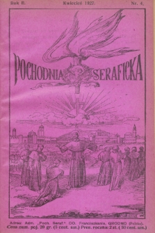 Pochodnia Seraficka : Organ Jubileuszowy. R.2, nr 4 (kwiecień 1927)