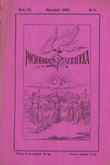 Pochodnia Seraficka : Organ Trzec. Zakonu i Stow. Franc. Krucjaty Misyjnej. R.4, nr 8 (sierpień 1929)