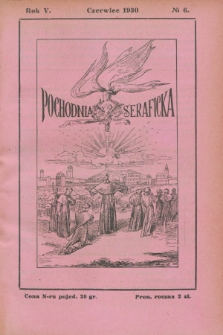 Pochodnia Seraficka : Organ Trzec. Zakonu i Stow. Franc. Krucjaty Misyjnej. R.5, nr 6 (czerwiec 1930)