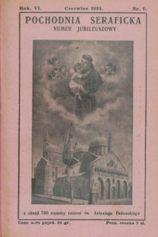 Pochodnia Seraficka : Organ Trzec. Zakonu i Stow. Franc. Krucjaty Misyjnej. R.6, nr 6 (czerwiec 1931)