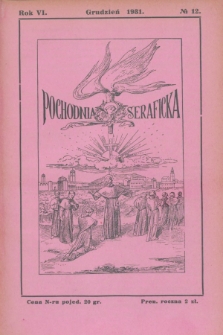 Pochodnia Seraficka : Organ Trzec. Zakonu i Stow. Franc. Krucjaty Misyjnej. R.6, nr 12 (grudzień 1931)