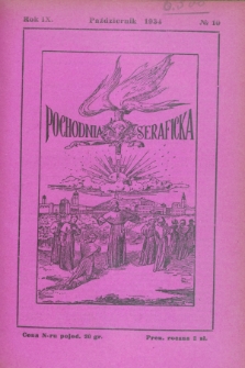 Pochodnia Seraficka : Organ Trzeciego Zakonu i Stow. Franc. Krucjaty misyjnej. R.9, № 10 (październik 1934)