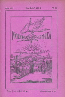 Pochodnia Seraficka : Organ Trzeciego Zakonu i Stow. Franc. Krucjaty misyjnej. R.9, № 12 (grudzień 1934)