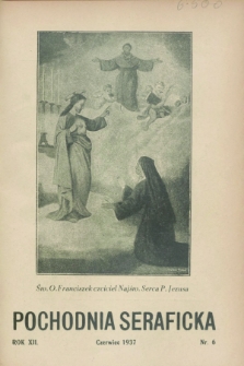Pochodnia Seraficka : Organ III Zakonu i Stow. Franciszk. Krucjaty Misyjnej. R.12, nr 6 (czerwiec 1937)