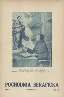 Pochodnia Seraficka : Organ III Zakonu i Stow. Franciszk. Krucjaty Misyjnej. R.12, nr 12 (grudzień 1937)