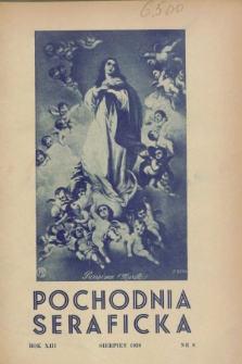 Pochodnia Seraficka : Organ III Zakonu i Stow. Franciszkańskiej Krucjaty Misyjnej. R.13, nr 8 (sierpień 1938)