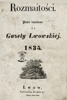 Rozmaitości : pismo dodatkowe do Gazety Lwowskiej. 1835, spis rzeczy