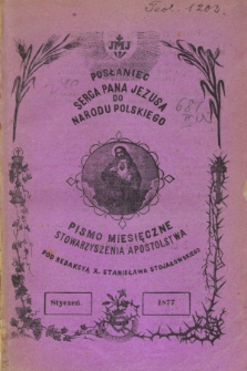 Posłaniec Serca Pana Jezusa do Narodu Polskiego : pismo miesięczne Stowarzyszenia Apostolstwa. [R.2], [nr 1] (styczeń 1877)