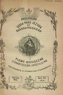 Posłaniec Serca Pana Jezusa do Narodu Polskiego : pismo miesięczne Stowarzyszenia Apostolstwa. R.3, [nr 5] (maj 1878)