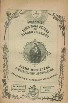 Posłaniec Serca Pana Jezusa do Narodu Polskiego : pismo miesięczne Stowarzyszenia Apostolstwa. R.3, [nr 10] (październik 1878)