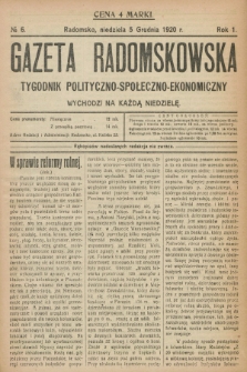 Gazeta Radomskowska : tygodnik polityczno-społeczno-ekonomiczny. R.1, № 6 (5 grudnia 1920)