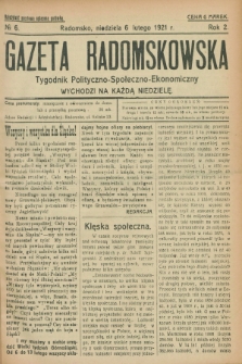 Gazeta Radomskowska : tygodnik polityczno-społeczno-ekonomiczny. R.2, № 6 (6 lutego 1921)