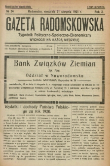 Gazeta Radomskowska : tygodnik polityczno-społeczno-ekonomiczny. R.2, № 34 (21 sierpnia 1921)