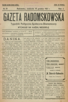 Gazeta Radomskowska : tygodnik polityczno-społeczno-ekonomiczny. R.2, № 51 (18 grudnia 1921)