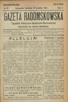 Gazeta Radomskowska : tygodnik polityczno-społeczno-ekonomiczny. R.3, № 16 (16 kwietnia 1922)