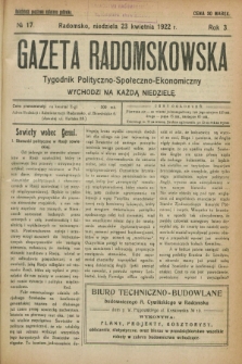 Gazeta Radomskowska : tygodnik polityczno-społeczno-ekonomiczny. R.3, № 17 (23 kwietnia 1922)