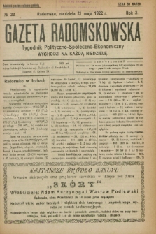 Gazeta Radomskowska : tygodnik polityczno-społeczno-ekonomiczny. R.3, № 22 (21 maja 1922)