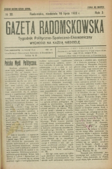 Gazeta Radomskowska : tygodnik polityczno-społeczno-ekonomiczny. R.3, № 30 (16 lipca 1922)