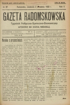 Gazeta Radomskowska : tygodnik polityczno-społeczno-ekonomiczny. R.3, № 37 (3 września 1922)