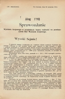 [Kadencja IX, sesja I, al. 1003] Alegata do Sprawozdań Stenograficznych z Pierwszej Sesyi Dziewiątego Peryodu Sejmu Krajowego Królestwa Galicyi i Lodomeryi z Wielkiem Księstwem Krakowskiem z roku 1913. Alegat 1003