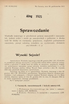 [Kadencja IX, sesja I, al. 1025] Alegata do Sprawozdań Stenograficznych z Pierwszej Sesyi Dziewiątego Peryodu Sejmu Krajowego Królestwa Galicyi i Lodomeryi z Wielkiem Księstwem Krakowskiem z roku 1913. Alegat 1025