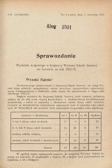 [Kadencja IX, sesja I, al. 1031] Alegata do Sprawozdań Stenograficznych z Pierwszej Sesyi Dziewiątego Peryodu Sejmu Krajowego Królestwa Galicyi i Lodomeryi z Wielkiem Księstwem Krakowskiem z roku 1913. Alegat 1031