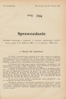 [Kadencja IX, sesja I, al. 1054] Alegata do Sprawozdań Stenograficznych z Pierwszej Sesyi Dziewiątego Peryodu Sejmu Krajowego Królestwa Galicyi i Lodomeryi z Wielkiem Księstwem Krakowskiem z roku 1913. Alegat 1054