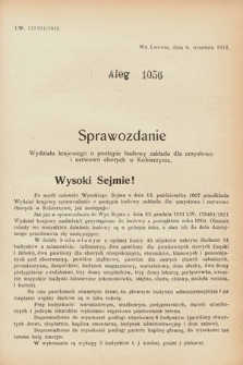 [Kadencja IX, sesja I, al. 1056] Alegata do Sprawozdań Stenograficznych z Pierwszej Sesyi Dziewiątego Peryodu Sejmu Krajowego Królestwa Galicyi i Lodomeryi z Wielkiem Księstwem Krakowskiem z roku 1913. Alegat 1056