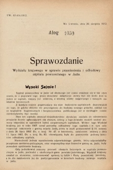 [Kadencja IX, sesja I, al. 1059] Alegata do Sprawozdań Stenograficznych z Pierwszej Sesyi Dziewiątego Peryodu Sejmu Krajowego Królestwa Galicyi i Lodomeryi z Wielkiem Księstwem Krakowskiem z roku 1913. Alegat 1059