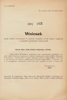 [Kadencja IX, sesja I, al. 1075] Alegata do Sprawozdań Stenograficznych z Pierwszej Sesyi Dziewiątego Peryodu Sejmu Krajowego Królestwa Galicyi i Lodomeryi z Wielkiem Księstwem Krakowskiem z roku 1913. Alegat 1075