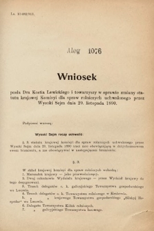 [Kadencja IX, sesja I, al. 1076] Alegata do Sprawozdań Stenograficznych z Pierwszej Sesyi Dziewiątego Peryodu Sejmu Krajowego Królestwa Galicyi i Lodomeryi z Wielkiem Księstwem Krakowskiem z roku 1913. Alegat 1076