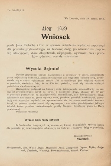 [Kadencja IX, sesja I, al. 1079] Alegata do Sprawozdań Stenograficznych z Pierwszej Sesyi Dziewiątego Peryodu Sejmu Krajowego Królestwa Galicyi i Lodomeryi z Wielkiem Księstwem Krakowskiem z roku 1913. Alegat 1079