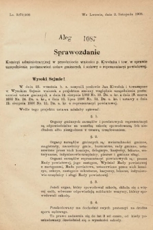 [Kadencja IX, sesja I, al. 1087] Alegata do Sprawozdań Stenograficznych z Pierwszej Sesyi Dziewiątego Peryodu Sejmu Krajowego Królestwa Galicyi i Lodomeryi z Wielkiem Księstwem Krakowskiem z roku 1913. Alegat 1087