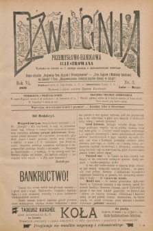 Dźwignia Przemysłowo-Handlowa Illustrowana : organ oficyalny „Krajowego Tow. Kupców i Przemysłowców”, „Tow. Kupców i Młodzieży Handlowej we Lwowie” i Tow. „Wzajemna Pomoc Drobnych Kupców Chrześć. w Galicyi”. R.6, nr 3 (marzec 1899) + wkładka