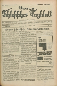 Neues Schlesisches Tagblatt : unabhängige Tageszeitung. Jg.2, Nr. 74 (17 März 1929)