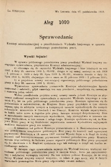 [Kadencja IX, sesja I, al. 1099] Alegata do Sprawozdań Stenograficznych z Pierwszej Sesyi Dziewiątego Peryodu Sejmu Krajowego Królestwa Galicyi i Lodomeryi z Wielkiem Księstwem Krakowskiem z roku 1913. Alegat 1099