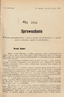 [Kadencja IX, sesja I, al. 1100] Alegata do Sprawozdań Stenograficznych z Pierwszej Sesyi Dziewiątego Peryodu Sejmu Krajowego Królestwa Galicyi i Lodomeryi z Wielkiem Księstwem Krakowskiem z roku 1913. Alegat 1100