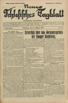 Neues Schlesisches Tagblatt : unabhängige Tageszeitung. Jg.3, Nr. 19 (21 Jänner 1930)