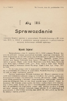 [Kadencja IX, sesja I, al. 1111] Alegata do Sprawozdań Stenograficznych z Pierwszej Sesyi Dziewiątego Peryodu Sejmu Krajowego Królestwa Galicyi i Lodomeryi z Wielkiem Księstwem Krakowskiem z roku 1913. Alegat 1111