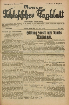 Neues Schlesisches Tagblatt : unabhängige Tageszeitung. Jg.3, Nr. 168 (26 Juni 1930)
