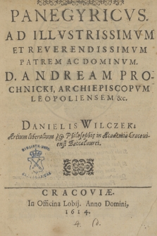 Panegyricvs ad Illvstrissimvm et Reverendissimvm Dominvm D. Andream Prochnicki, Archiepiscopvm Leopoliensem &c