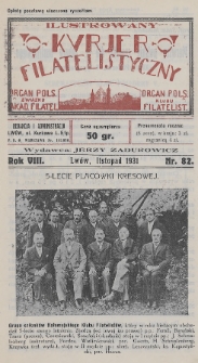 Ilustrowany Kurjer Filatelistyczny : organ Pols. Związku Akad. Filatel. : organ Pols. Klubu Filatelist. 1931, nr 82