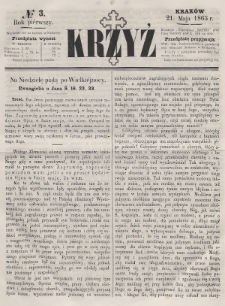 Krzyż : pismo czasowe, religijne, katolickie zawierające: wykłady ewanielii niedzielnych, świątecznych, przygodnych, wykłady prawd wiary, opisy zakonów i zakonodawców, opisy miejsc świętych, krajowych i zagranicznych, tudzież niektóre wiadomości bieżące religijne. R.1 (1865), nr 3