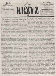 Krzyż : pismo czasowe, religijne, katolickie zawierające: wykłady ewanielii niedzielnych, świątecznych, przygodnych, wykłady prawd wiary, opisy zakonów i zakonodawców, opisy miejsc świętych, krajowych i zagranicznych, tudzież niektóre wiadomości bieżące religijne. R.1 (1865), nr 7