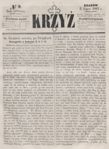 Krzyż : pismo czasowe, religijne, katolickie zawierające: wykłady ewanielii niedzielnych, świątecznych, przygodnych, wykłady prawd wiary, opisy zakonów i zakonodawców, opisy miejsc świętych, krajowych i zagranicznych, tudzież niektóre wiadomości bieżące religijne. R.1 (1865), nr 9