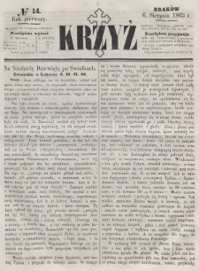 Krzyż : pismo czasowe, religijne, katolickie zawierające: wykłady ewanielii niedzielnych, świątecznych, przygodnych, wykłady prawd wiary, opisy zakonów i zakonodawców, opisy miejsc świętych, krajowych i zagranicznych, tudzież niektóre wiadomości bieżące religijne. R.1 (1865), nr 14