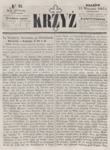 Krzyż : pismo czasowe, religijne, katolickie zawierające: wykłady ewanielii niedzielnych, świątecznych, przygodnych, wykłady prawd wiary, opisy zakonów i zakonodawców, opisy miejsc świętych, krajowych i zagranicznych, tudzież niektóre wiadomości bieżące religijne. R.1 (1865), nr 21