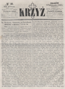 Krzyż : pismo czasowe, religijne, katolickie zawierające: wykłady ewanielii niedzielnych, świątecznych, przygodnych, wykłady prawd wiary, opisy zakonów i zakonodawców, opisy miejsc świętych, krajowych i zagranicznych, tudzież niektóre wiadomości bieżące religijne. R.1 (1865), nr 23